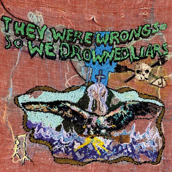 They Were Wrong, So We Drowned album cover