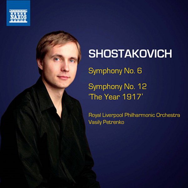 Shostakovich: Symphonies Nos. 6 & 12 “The Year 1917’” cover