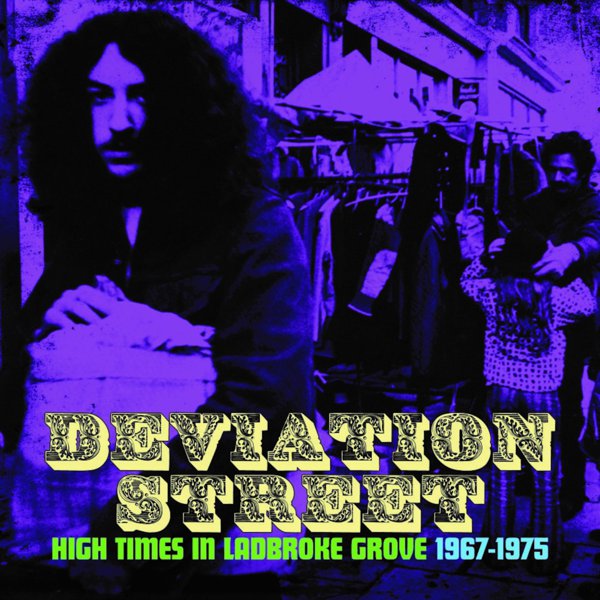 Deviation Street: High Times In Ladbroke Grove 1967-1975 cover