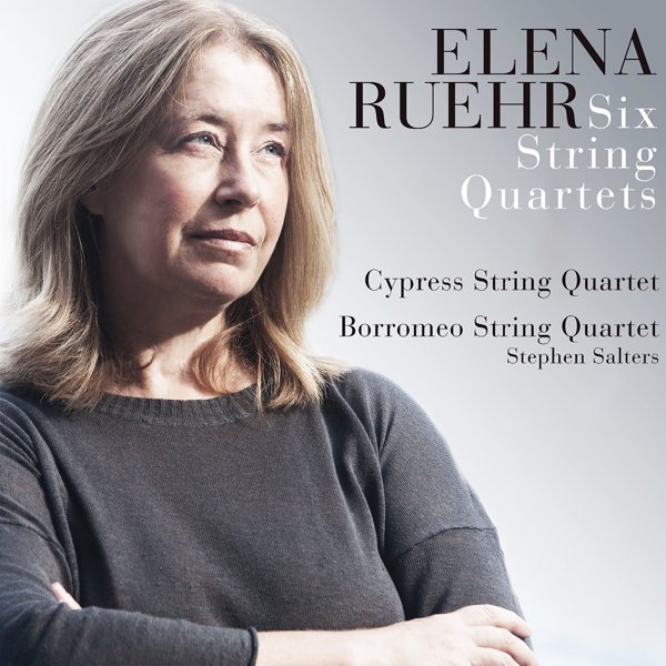 Elena Ruehr: Six String Quartets album cover