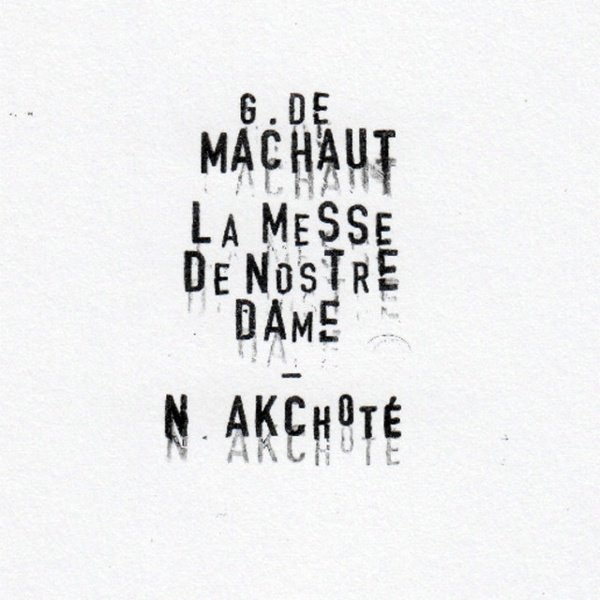 Guillaume de Machaut: Messe De Nostre Dame album cover