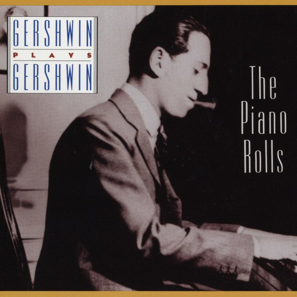 Gershwin Plays Gershwin: The Piano Rolls cover