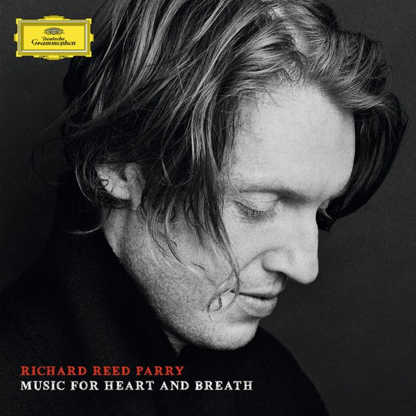 Richard Reed Parry: Music for Heart and Breath cover