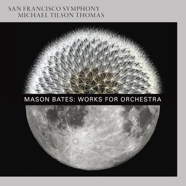 Mason Bates: Works for Orchestra album cover