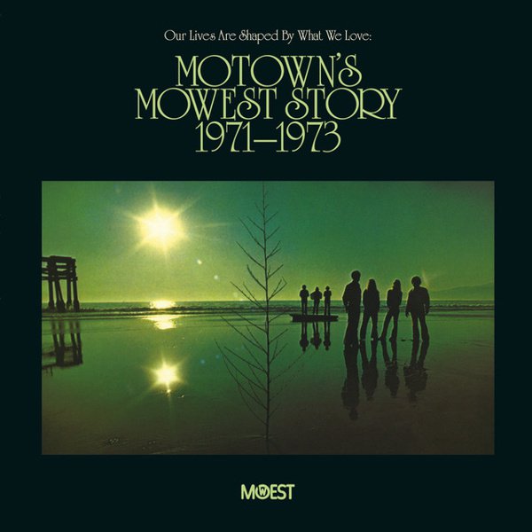 Our Lives Are Shaped by What We Love: Motown’s MoWest Story (1971-1973) album cover