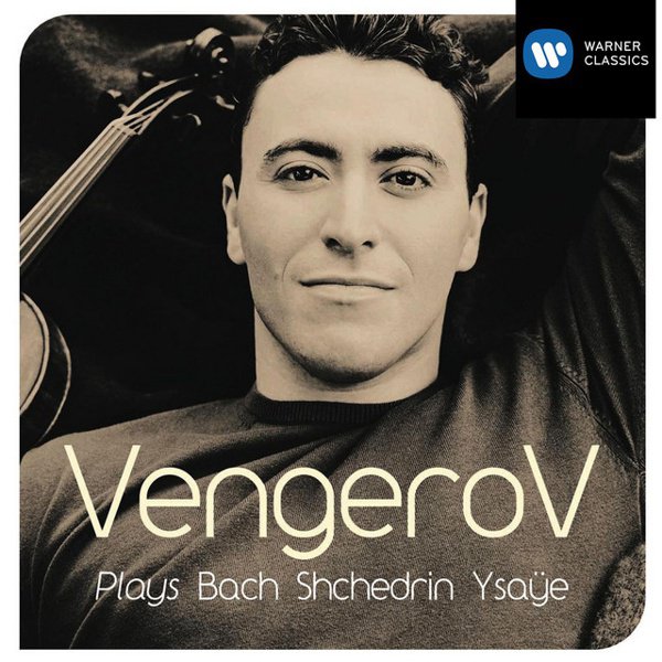 Vengerov Plays Bach / Shchedrin / Ysaÿe cover