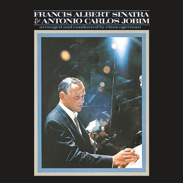 Francis Albert Sinatra & Antonio Carlos Jobim album cover