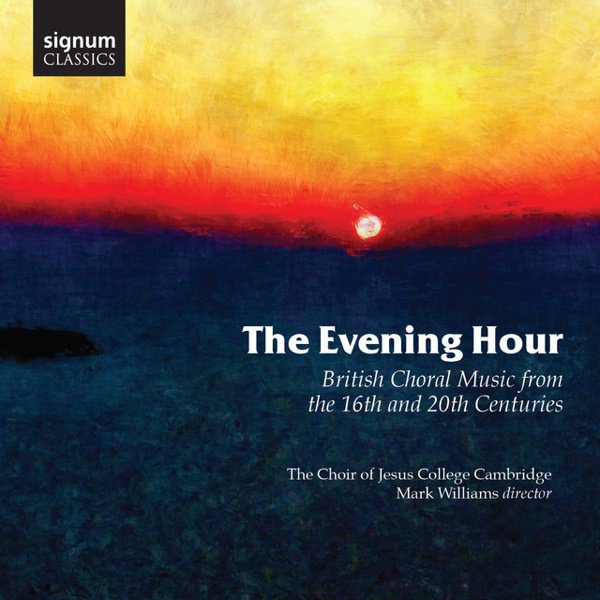 The Evening Hour: British Choral Music from the 16th and 20th Centuries cover