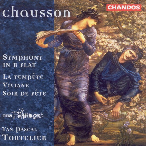 Ernest Chausson: Symphony in B flat; La tempête; Viviane; Soir de fête album cover