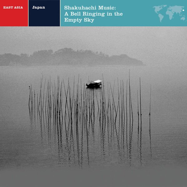 Explorer Series East Asia/Japan: Shakuhachi Music - A Bell Ringing in the Empty Sky cover