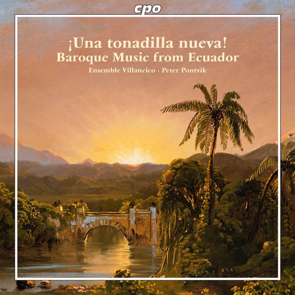 Una Tonadilla Nueva! Baroque Music from Ecuador cover
