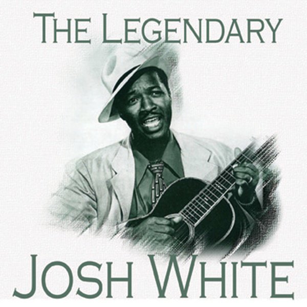 The Legendary Josh White cover
