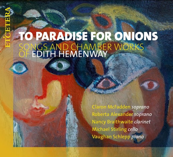 To Paradise for Onions - Songs and Chamber Works of Edith Hemenway cover