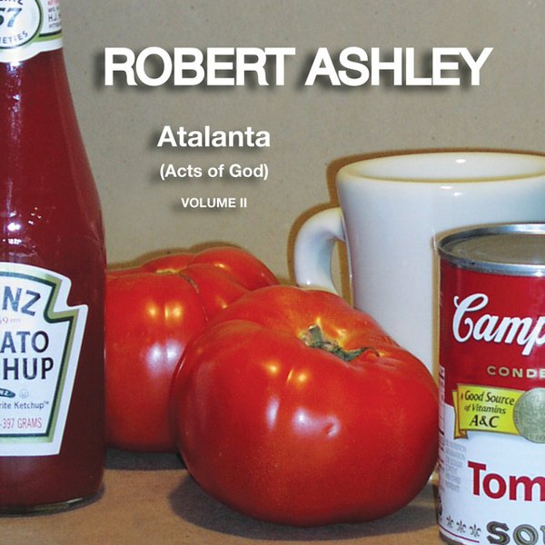Robert Ashley: Atalanta (Acts of God) cover