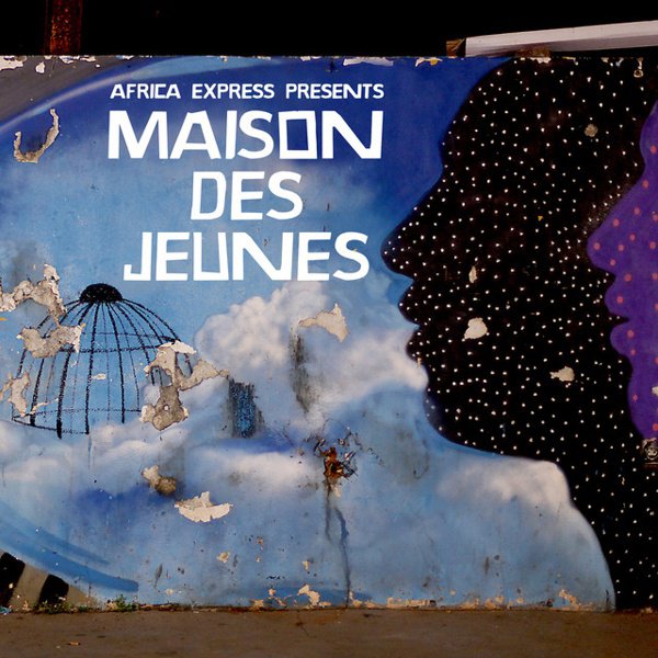 Africa Express Presents: Maison des Jeunes cover