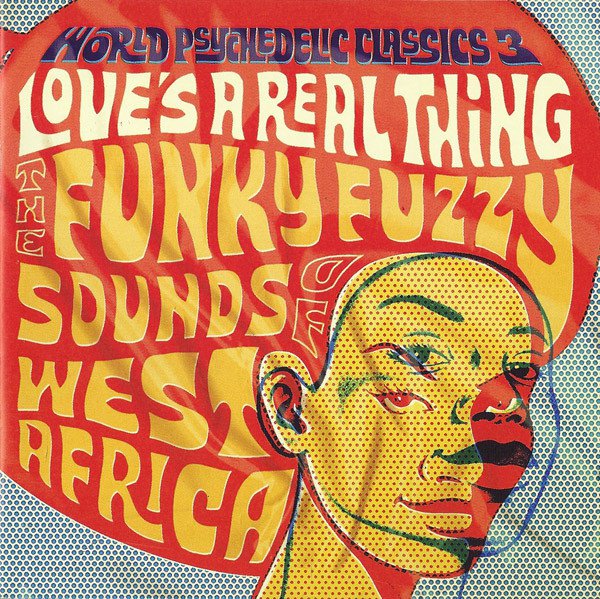 Love's a Real Thing: The Funky Fuzzy Sounds of West Africa cover