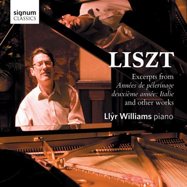Liszt: Excerpts from Années de Pèlerinage, Deuxième Année: Italie S161 and Other Works cover