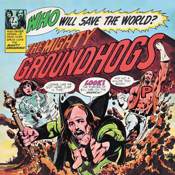 Who Will Save The World? The Mighty Groundhogs cover