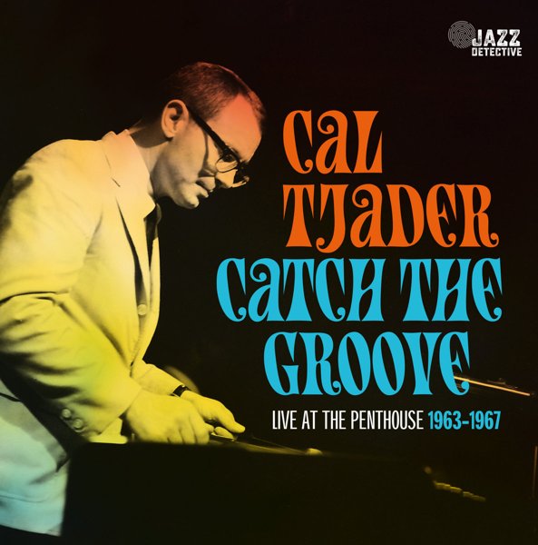 Catch The Groove: Live At The Penthouse 1963-1967 cover