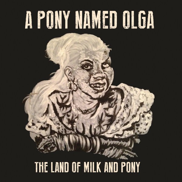 The Land of Milk and Pony cover