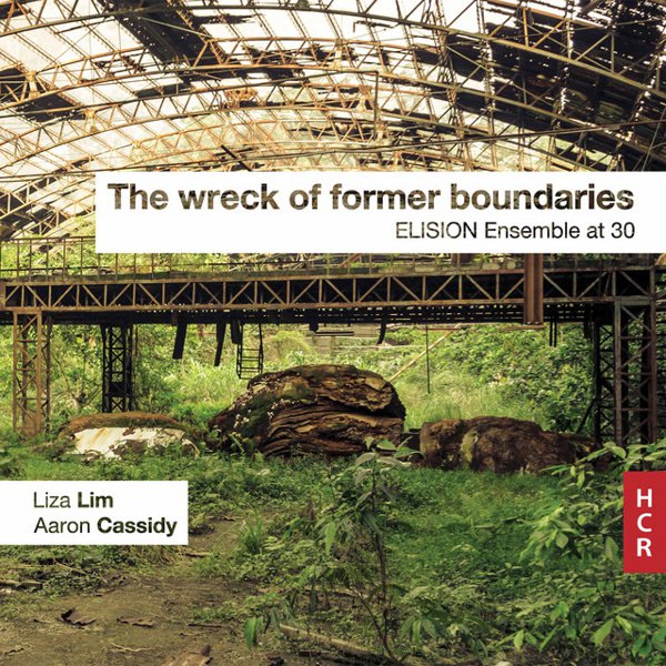 The Wreck of Former Boundaries: ELISION Ensemble at 30 album cover
