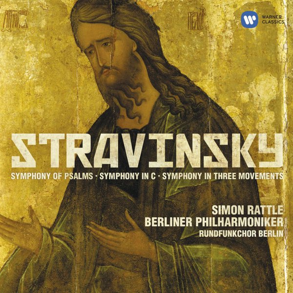 Stravinsky: Symphony of Psalms; Symphony in C; Symphony in Three Movements cover