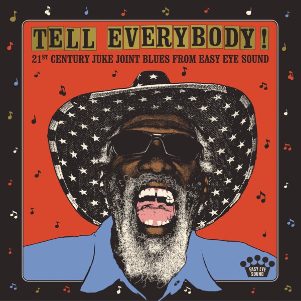 Tell Everybody! (21st Century Juke Joint Blues From Easy Eye Sound) cover