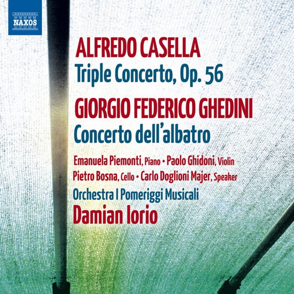 Alfredo Casella: Triple Concerto; Giorgio Federico Ghedini: Concerto dell’albatro album cover