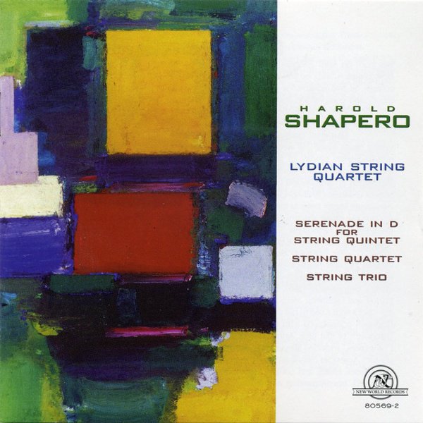 Harold Shapero: Serenade in D for String Quintet; String Quartet; String Trio cover