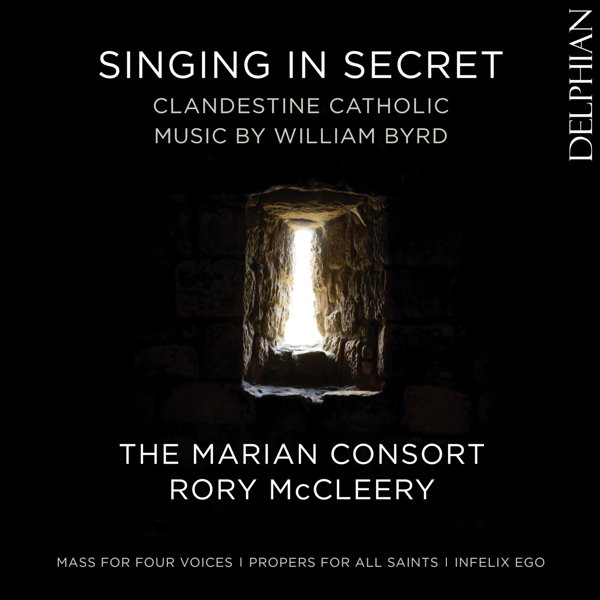 Singing In Secret: Clandestine Catholic Music By William Byrd cover