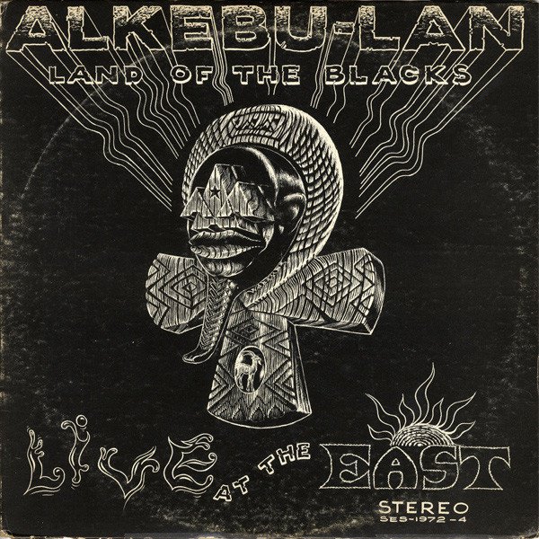 Alkebu-Lan - Land Of The Blacks (Live At The East) cover