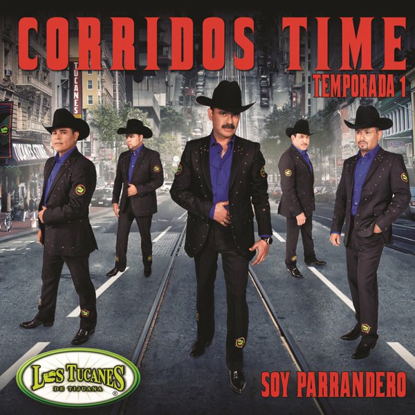 Corridos Time, Temporada 1: Soy Parrandero album cover