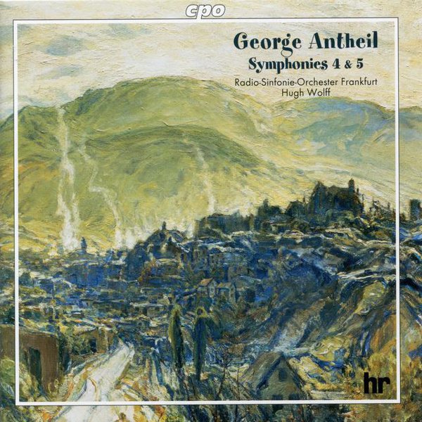 George Antheil: Symphonies 4 & 5 cover