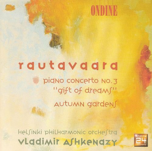 Rautavarra: Piano Concerto No. 3 “Gift of Dreams”; Autumn Gardens cover