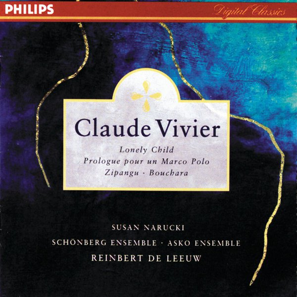 Claude Vivier: Lonely Child; Prologue pour un Marco Polo; Zipangu; Bouchara album cover