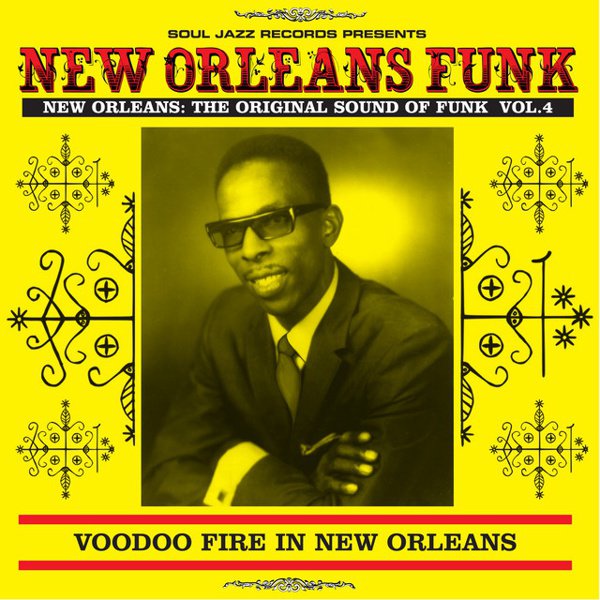 New Orleans Funk 4: Voodoo Fire in New Orleans 1951-1975 cover