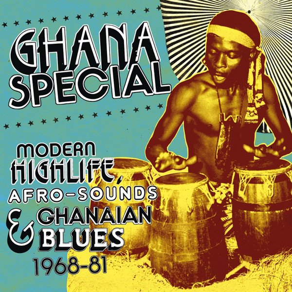 Ghana Special: Modern Highlife, Afro-Sounds & Ghanaian Blue 1968-81 cover