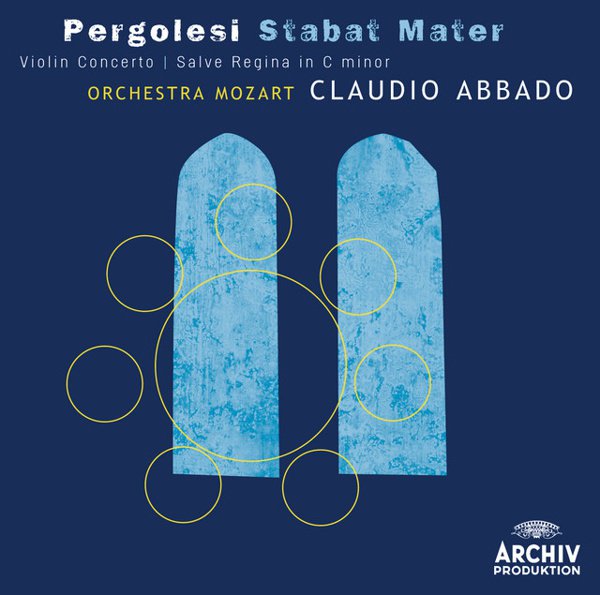 Pergolesi: Stabat mater; Violin Concerto; Salve Regina in C minor cover
