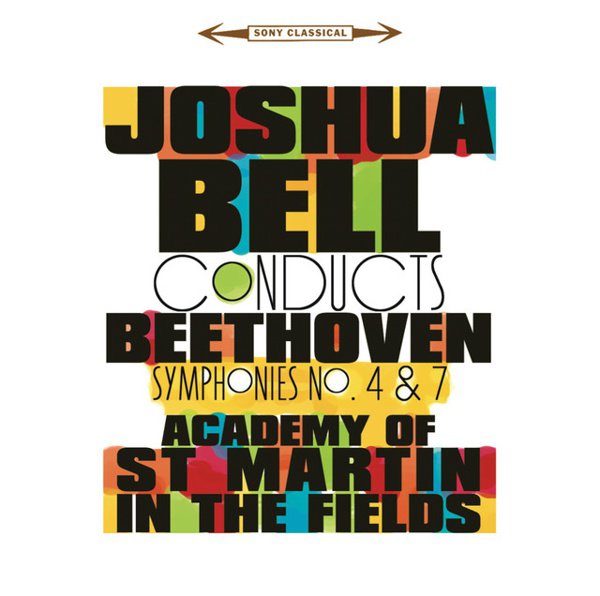 Joshua Bell Conducts Beethoven Symphonies Nos. 4 & 7 cover
