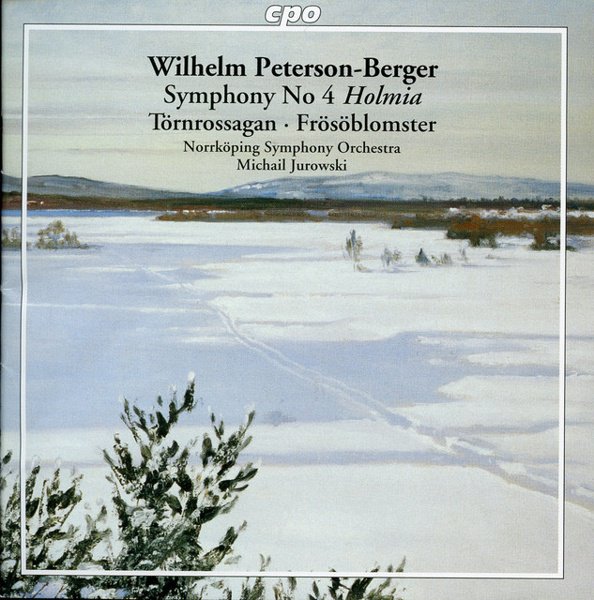 Wilhelm Peterson-Berger: Symphony No. 4 “Holmia”; Törnrossagan; Frösöblomster album cover