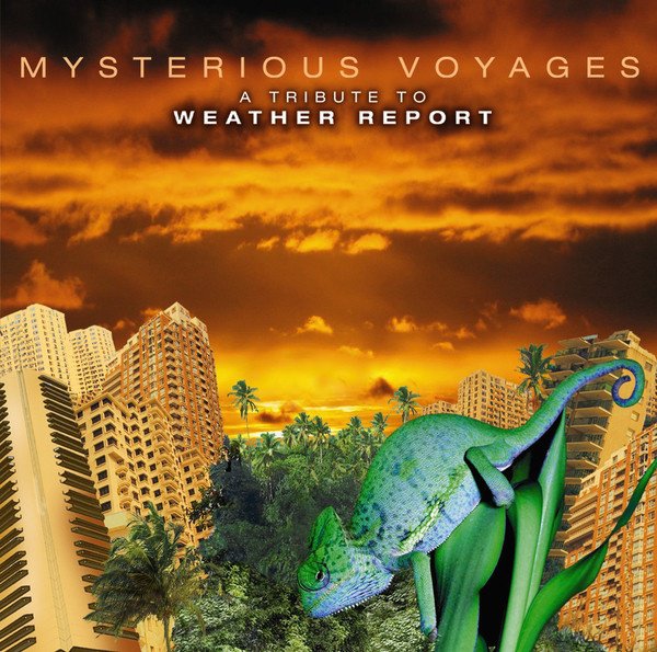 Mysterious Voyages: A Tribute to Weather Report album cover