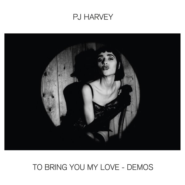 To Bring You My Love - Demos cover