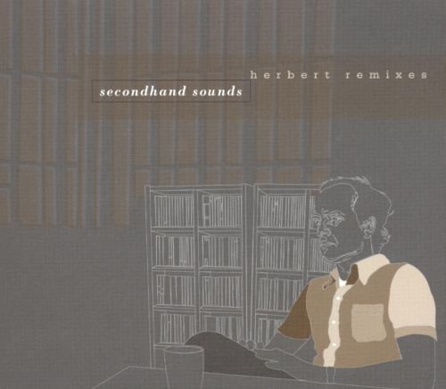 Secondhand Sounds, Vols.1-2: Remixed by Herbert album cover