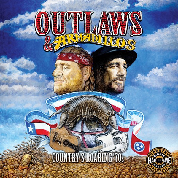 Outlaws & Armadillos: Country’s Roaring 70’s cover