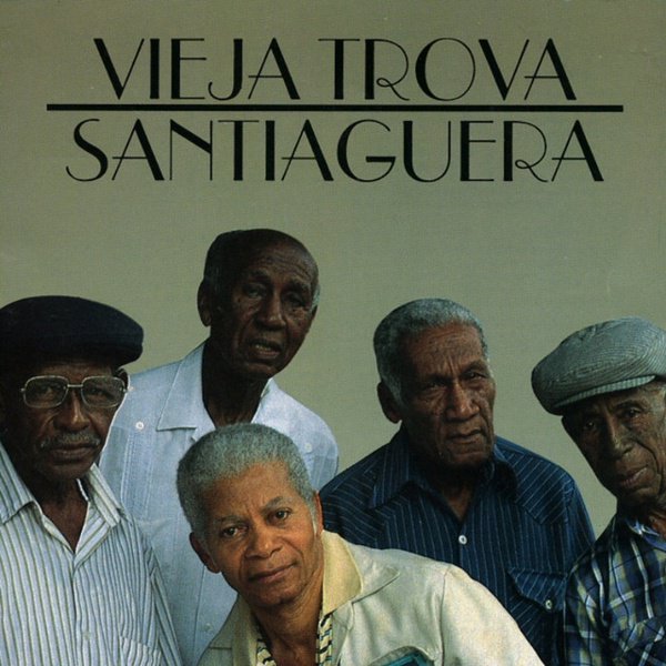 Vieja Trova Santiaguera album cover