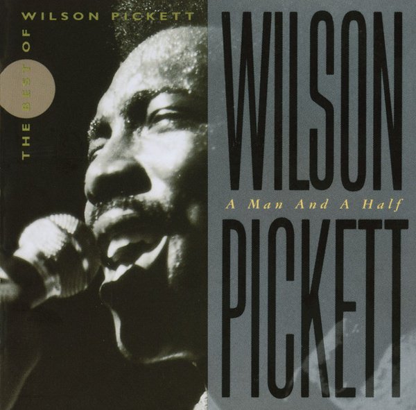 A Man and a Half: The Best of Wilson Pickett album cover