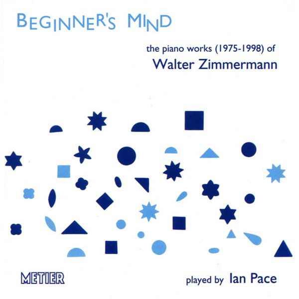Beginner’s Mind: The Piano Works of Walter Zimmerman, 1975-1988 cover
