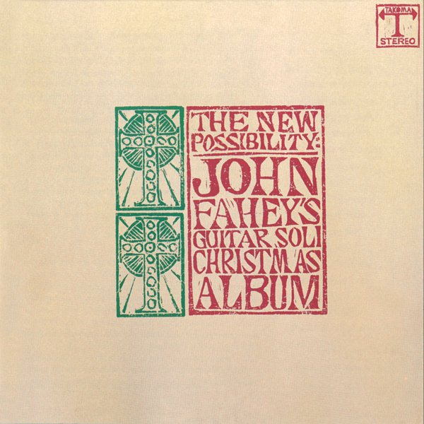 The New Possibility: John Fahey&#8217;s Guitar Soli Christmas Album cover