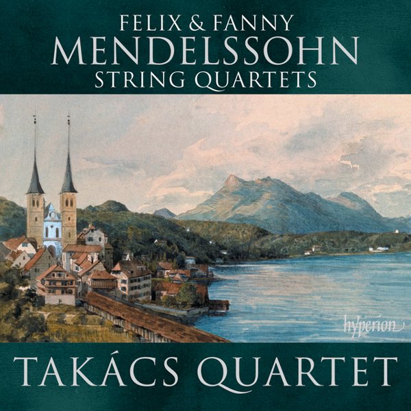 String Quartets By Felix & Fanny Mendelssohn cover