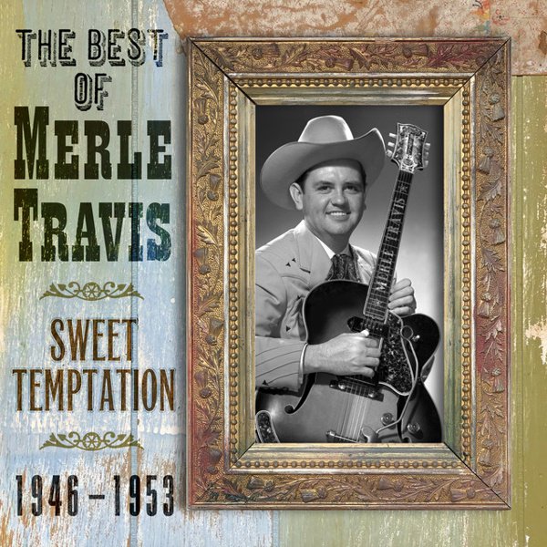 The Best of Merle Travis: Sweet Temptation 1946-1953 album cover